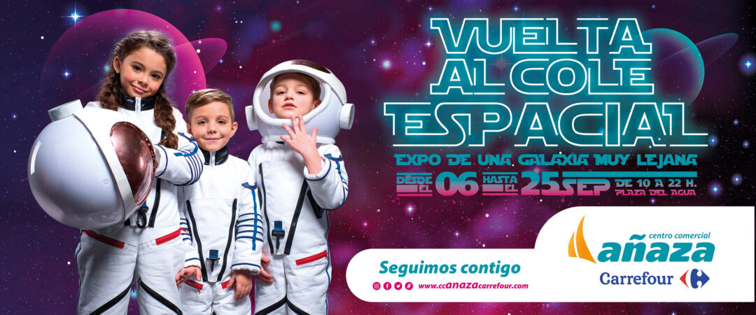 Disfruta de la Vuelta al Cole Espacial en CC Añaza Carrefour